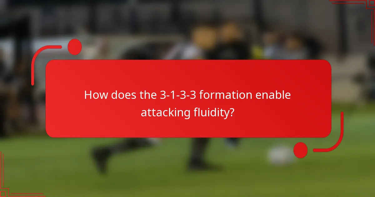 How does the 3-1-3-3 formation enable attacking fluidity?