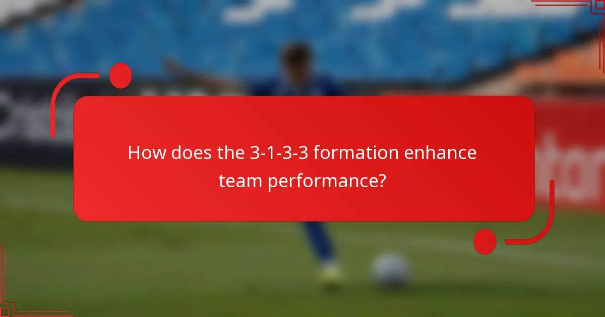 How does the 3-1-3-3 formation enhance team performance?
