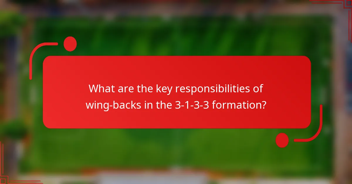 What are the key responsibilities of wing-backs in the 3-1-3-3 formation?