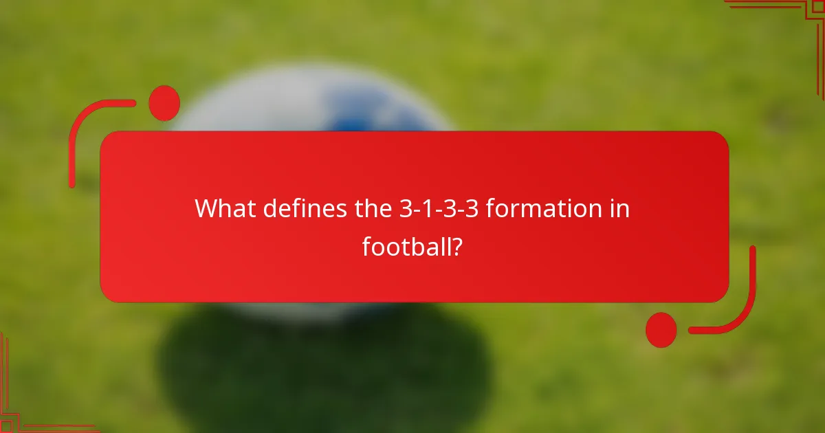 What defines the 3-1-3-3 formation in football?