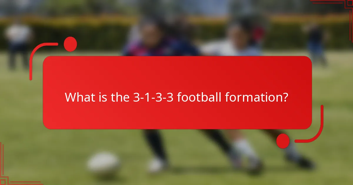 What is the 3-1-3-3 football formation?