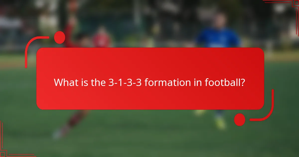 What is the 3-1-3-3 formation in football?